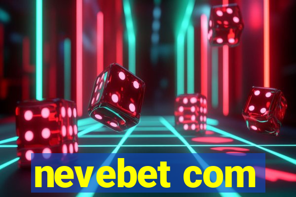 nevebet com